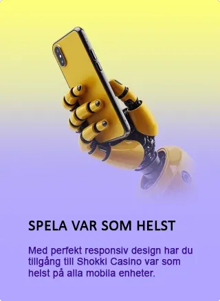Spela Shokki Casino i mobilen när som helst i alla enheter